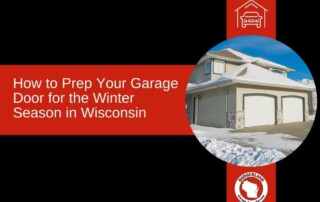 How to Prep Your Garage Door for Winter in Wisconsin | Badgerland