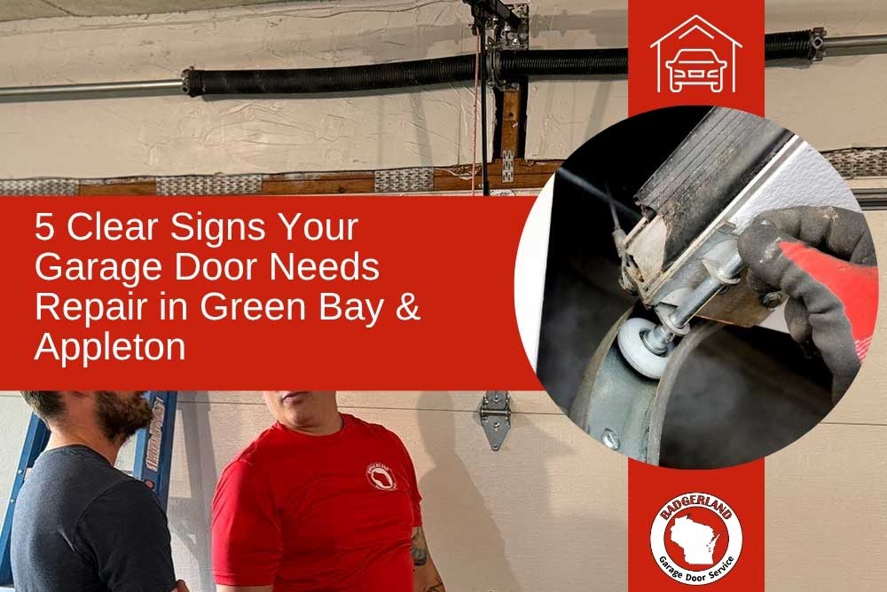 5-Clear-Signs-Your-Garage-Door-Needs-Repair-in-Green-Bay-and-Appleton